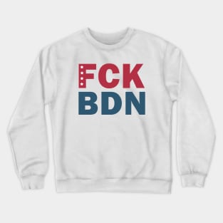 FCK BDN Crewneck Sweatshirt